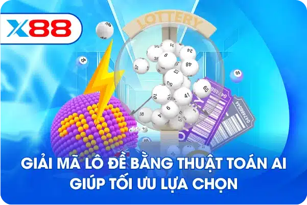 Giải mã lô đề bằng thuật toán AI giúp tối ưu lựa chọn