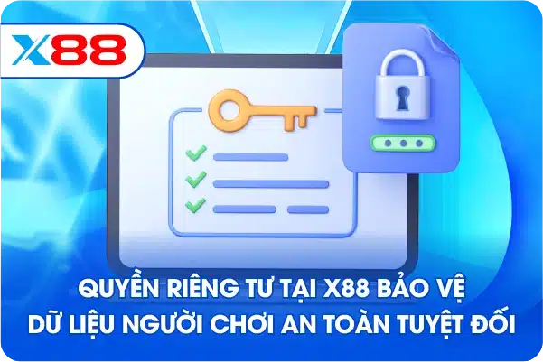 Quyền riêng tư tại X88 bảo vệ dữ liệu người chơi an toàn tuyệt đối Quyền riêng tư tại X88 bảo vệ dữ liệu người chơi an toàn tuyệt đối